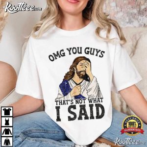 Jesus You Guys That's Not What I Said Funny Christian Humor T Shirt (2)