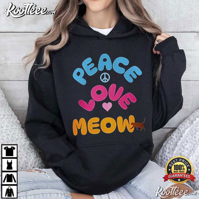 Cat Lover Peace Love Meow T-Shirt Cat Lover Peace Love Meow T-Shirt