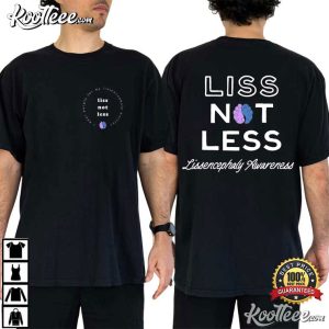 Liss Not Less Lissencephaly Rare Disease Fundraising T Shirt (3)