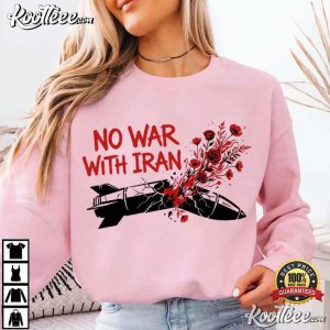 No War With Iran Political Activism Protest T-Shirt No War With Iran Political Activism Protest T Shirt (4)