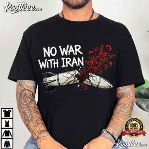 No War With Iran Political Activism Protest T-Shirt No War With Iran Political Activism Protest T Shirt (2)