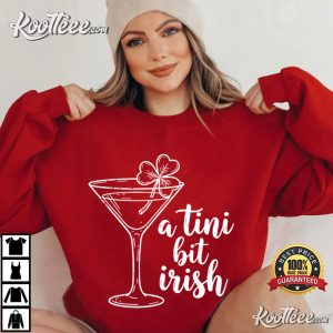 A Tini Bit Irish Funny St Patricks Day T Shirt (4)