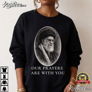 Our Prayers Are With You Iranian Heritage Solidarity T Shirt (4)