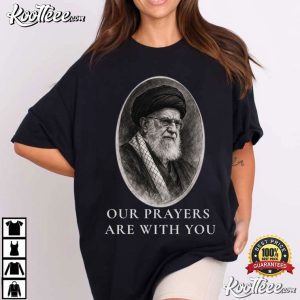 Our Prayers Are With You Iranian Heritage Solidarity T Shirt (3)