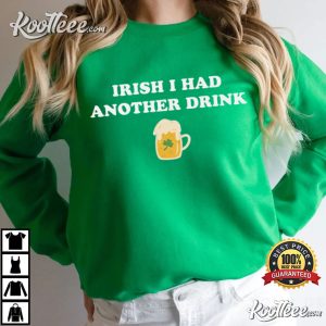 Irish I Had Another Drink Funny St Patrick's Day T Shirt (4)