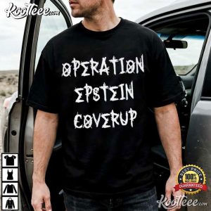 Operation Epstein Coverup Anti Trump Political T Shirt (1)