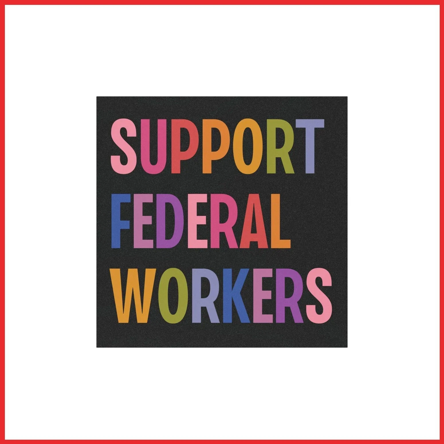 1 Pc Support Federal Workers Protect Fed Government Employees Sticker 1 Pc Support Federal Workers Protect Fed Government Employees Sticker