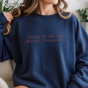 Heated All The Time Rivalry Occasionally Heated Rivalry Embroidered Sweatshirt (1)