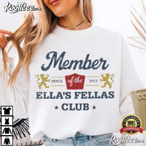 Member Of The Ella's Fellas Club Since 2023 T Shirt (4)