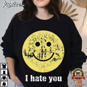 I Hate You Smiling Face Funny Sarcastic T Shirt (4)