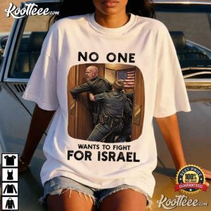 Anti Trump No One Wants To Fight For Israel US Marine Veteran T Shirt (2)