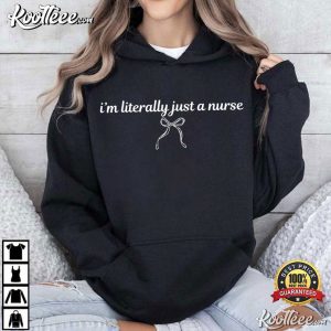 I'm Literally Just A Nurse Funny T Shirt (4)