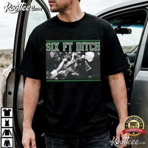 Six Ft Ditch Hardcore Punk Band Fan Gift T-Shirt