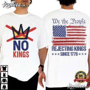We The People Anti Trump No Kings Since 1776 T Shirt (2)