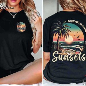 Chasing Sunsets Beach Forever Chasing Sunsets Tropical T Shirt (3)