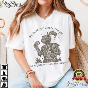 Medieval My Lust For Little Treats Funny Meme T Shirt (2)