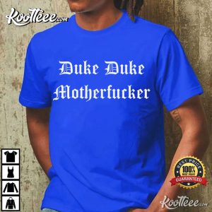 Duke Duke Motherfucker Basketball T Shirt (1)