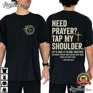 Bible Verse Need Prayer Tap My Shoulder Christian Gift T Shirt (1)