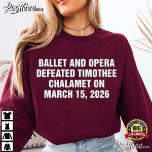 Ballet And Opera Defeated Timothee Chalamet On March 15 2026 T Shirt (2)