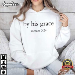 By His Grace Bible Verse Christian T Shirt (4)
