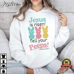 Jesus Is Risen Tell Your Peeps Funny Easter Religious T Shirt (4)