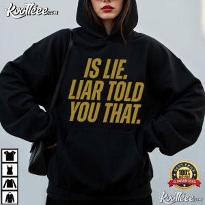 Is Lie Liar Told You That Connor Storrie Heated Rivalry T Shirt (4)