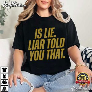 Is Lie Liar Told You That Connor Storrie Heated Rivalry T Shirt (2)