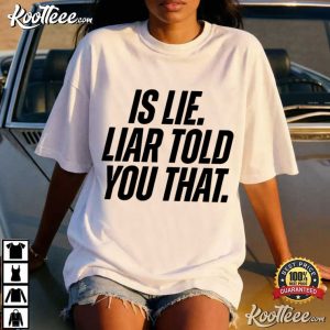 Is Lie Liar Told You That Connor Storrie Heated Rivalry T Shirt (3)