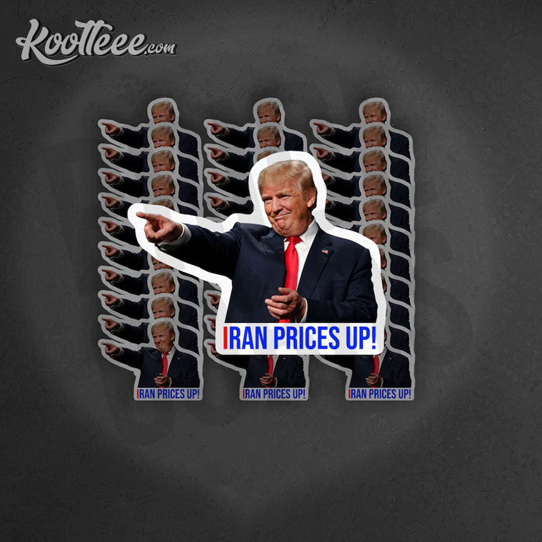 Iran Prices Up I Did That Trump Inflation Gas Prices Sticker Iran Prices Up I Did That Trump Inflation Gas Prices Sticker