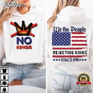Anti Trump No Kings Rejecting Kings Since 1776 Patriotic T-Shirt Anti Trump No Kings Rejecting Kings Since 1776 Patriotic T Shirt (4)