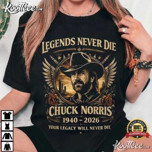 Chuck Norris RIP 1940 2026 Legends Never Die Fan Apparel T Shirt (2)