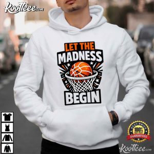 Let The Madness Begin Basketball Bracket Players Lover Funny T Shirt (2)