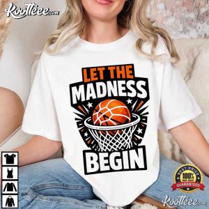 Let The Madness Begin Basketball Bracket Players Lover Funny T Shirt (3)