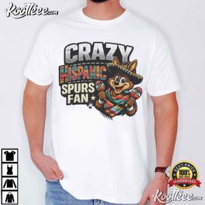 Crazy Hispanic Spurs Fan T Shirt (2)