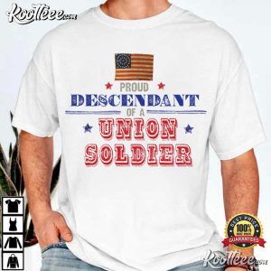 Proud Descendant Of A Union Soldier Civil War T Shirt (4)
