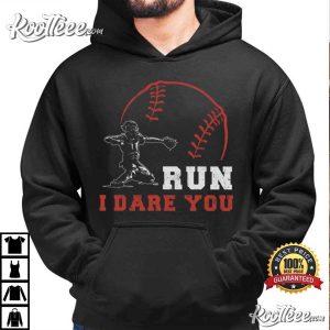 Run I Dare You Baseball Mom Catcher T Shirt (4)