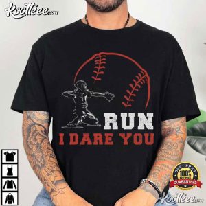 Run I Dare You Baseball Mom Catcher T Shirt (2)