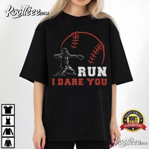 Run I Dare You Baseball Mom Catcher T Shirt (3)