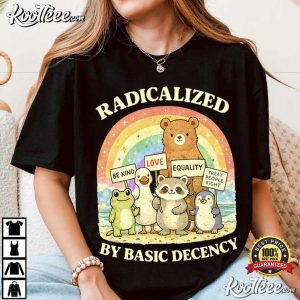 Radicalized By Basic Decency Goose Human Rights Protest Rally T Shirt (2)