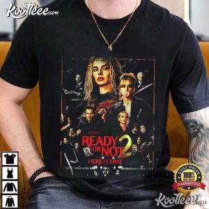 Ready Or Not 2 Here I Come 2026 Horror Comedy Movie T-Shirt Ready Or Not 2 Here I Come 2026 Horror Comedy Movie T Shirt (3)