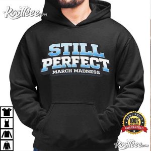 Still Perfect March Madness 2026 Funny Basketball T-Shirt Still Perfect March Madness 2026 Funny Basketball T Shirt (4)