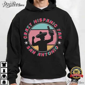 Crazy Hispanic Spurs Fan Basketball Team San Antonio Spurs T Shirt (2)