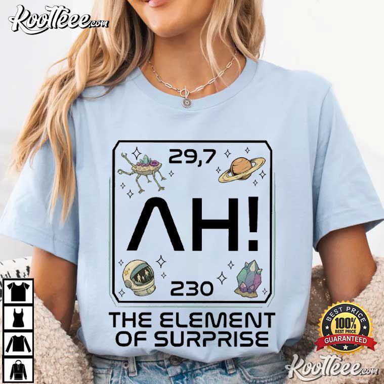 Project Hail Mary Ah Element Of Surprise Sci-Fi Space Novel T-Shirt Project Hail Mary Ah Element Of Surprise Sci-Fi Space Novel T-Shirt