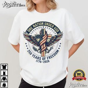 One Nation Under God 250 Years Patriotic T Shirt (2)