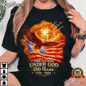 One Nation Under God 250 Years 1776 2026 Patriotic T Shirt (3)