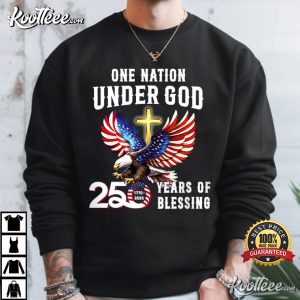 One Nation Under God Eagle 250 Years Of Blessing T Shirt (1)