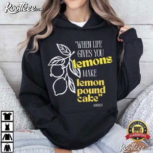 Afroman When Life Gives You Lemons Make Lemon Pound Cake Quote T Shirt (4)