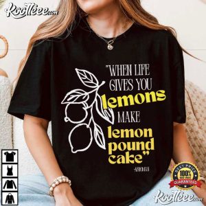Afroman When Life Gives You Lemons Make Lemon Pound Cake Quote T Shirt (2)