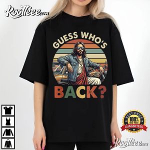 Jesus Guess Who's Back God Christian Religious Easter Faith T-Shirt Jesus Guess Who's Back God Christian Religious Easter Faith T Shirt (2)