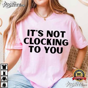 Justin Bieber It's Not Clocking To You Quote T-Shirt Justin Bieber It's Not Clocking To You Quote T Shirt (2)